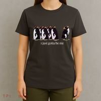 I Just Gotta Be Me Penguin Funny Tv Show T-Shirt thumb 4
