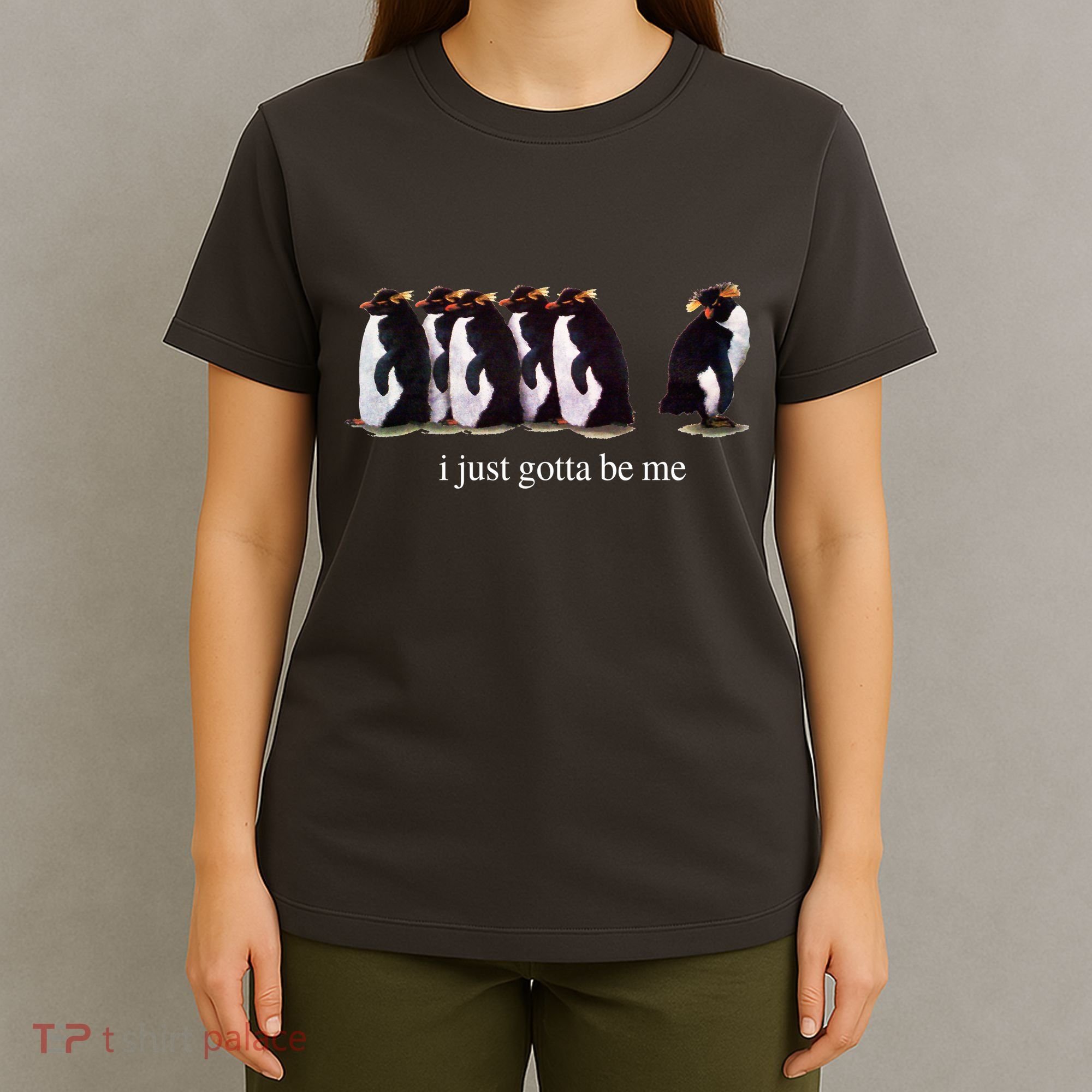 I Just Gotta Be Me Penguin Funny Tv Show T-Shirt