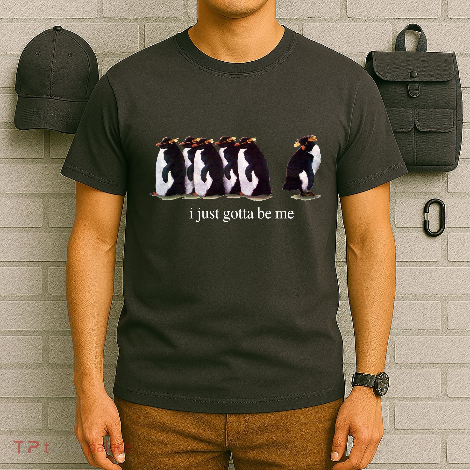 I Just Gotta Be Me Penguin Funny Tv Show T-Shirt