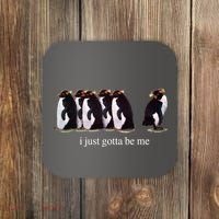 I Just Gotta Be Me Penguin Funny Tv Show Coaster thumb 0