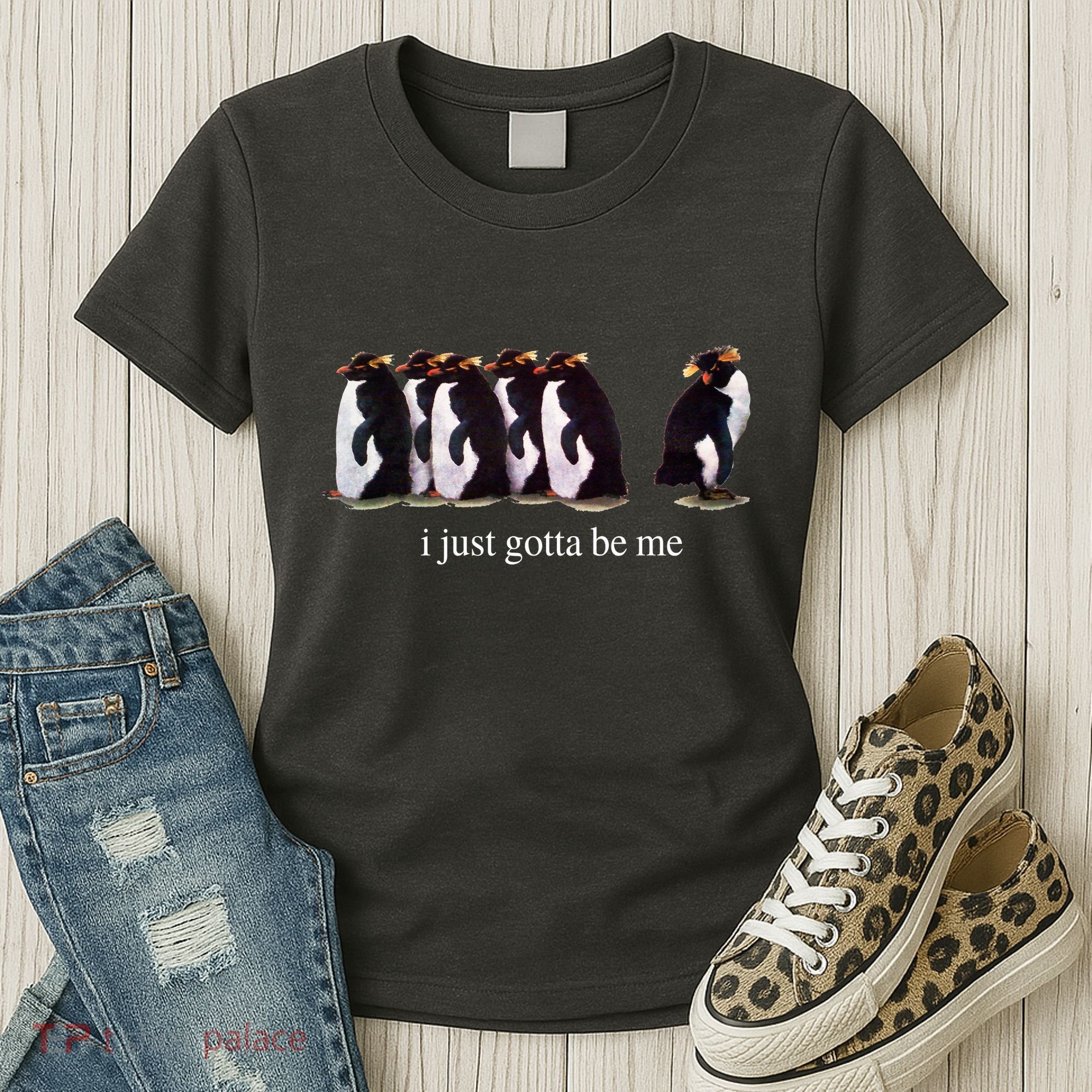 I Just Gotta Be Me Penguin Funny Tv Show Women's T-Shirt