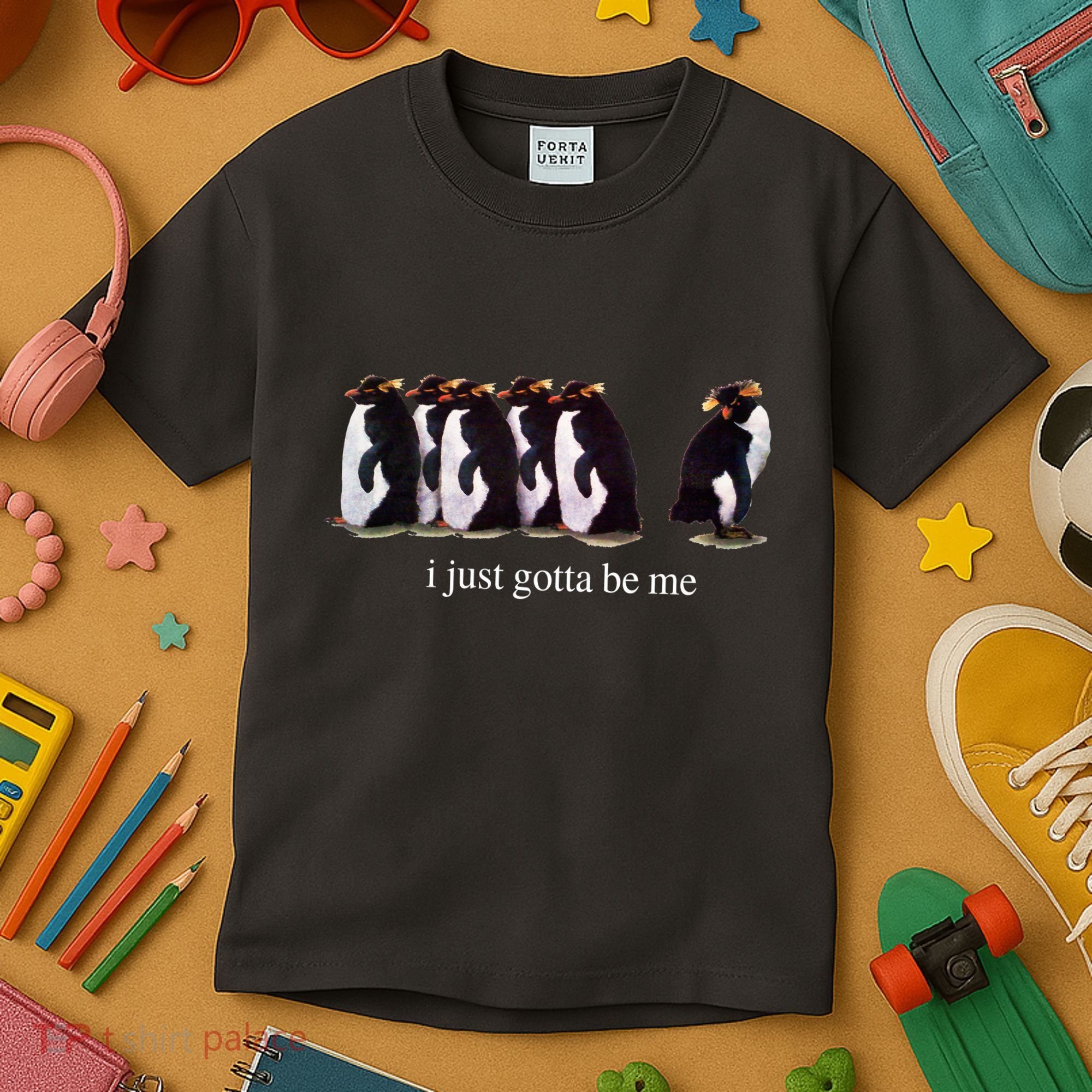 I Just Gotta Be Me Penguin Funny Tv Show Kids T-Shirt