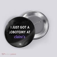 I Just Got A Lobotomy At Button thumb 0