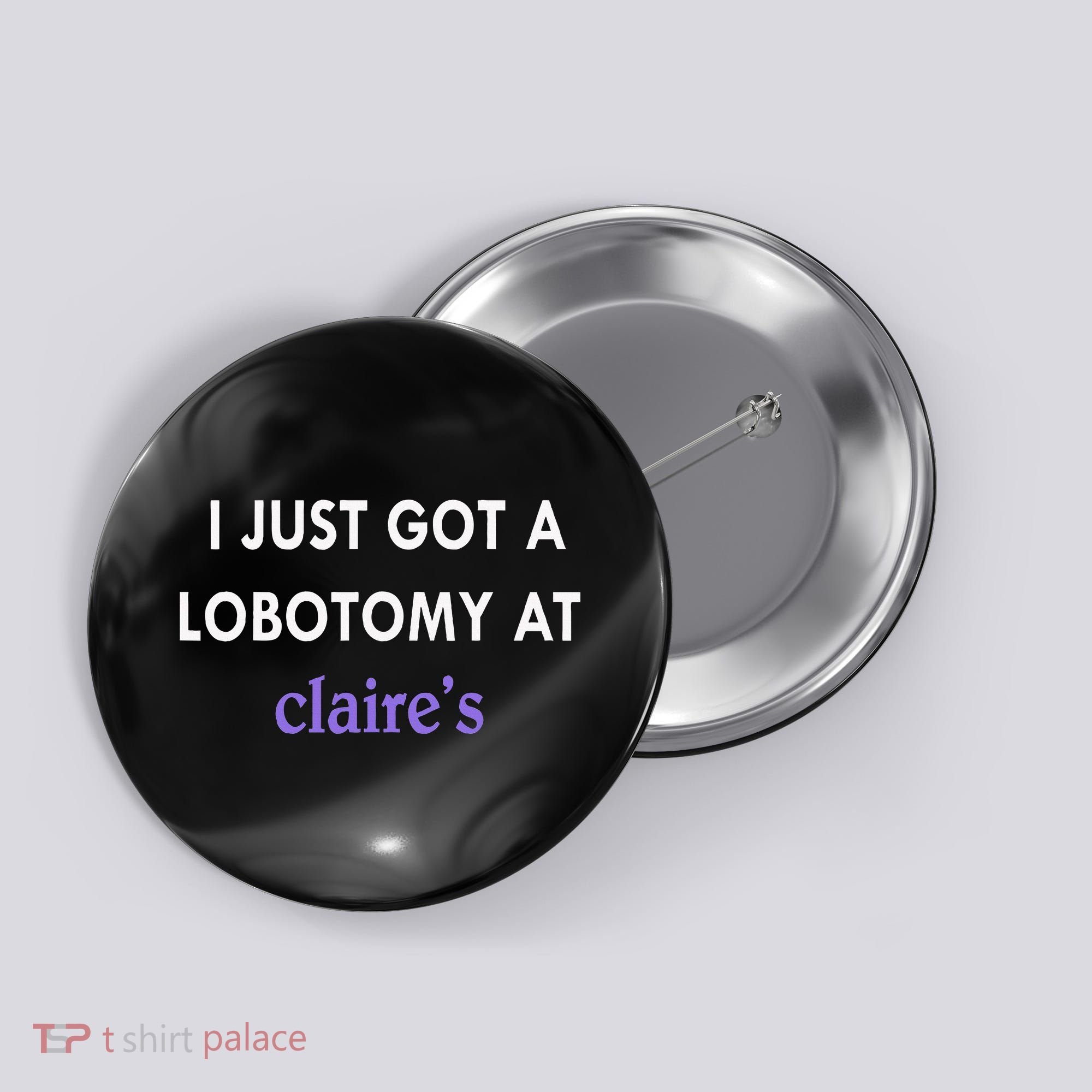 I Just Got A Lobotomy At Button