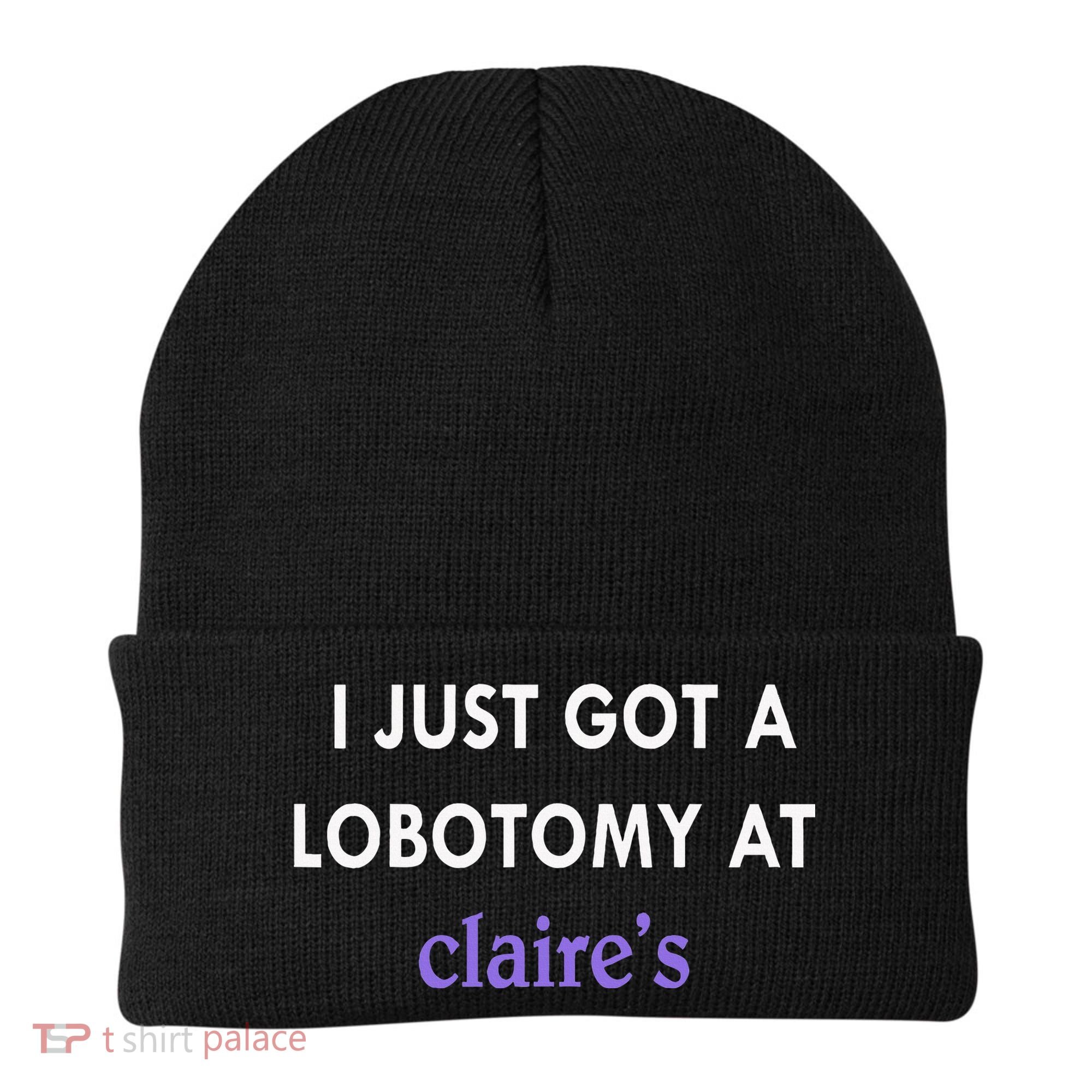 I Just Got A Lobotomy At Beanie