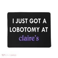 I Just Got A Lobotomy At Mousepad thumb 0