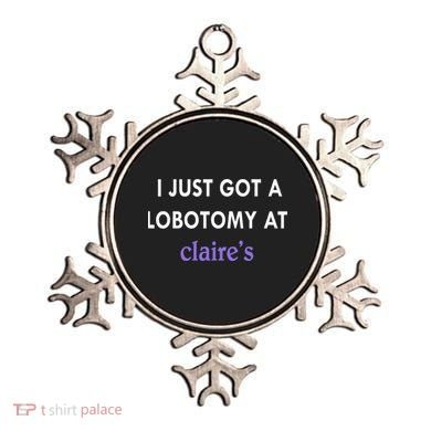 I Just Got A Lobotomy At Ornament