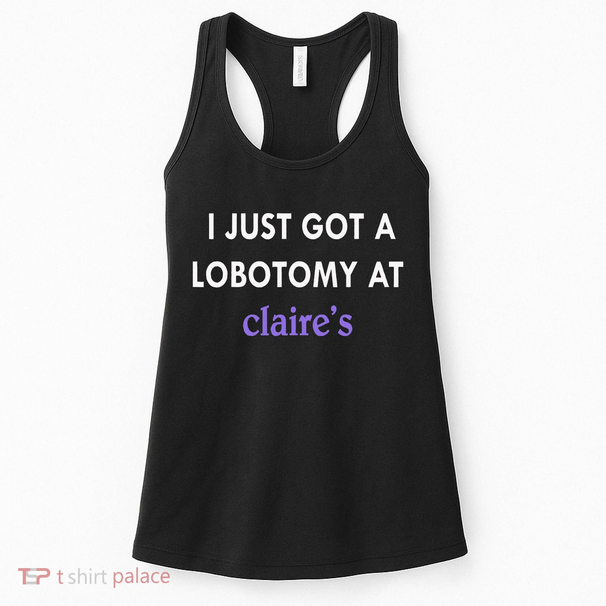 I Just Got A Lobotomy At Women's Tank Top