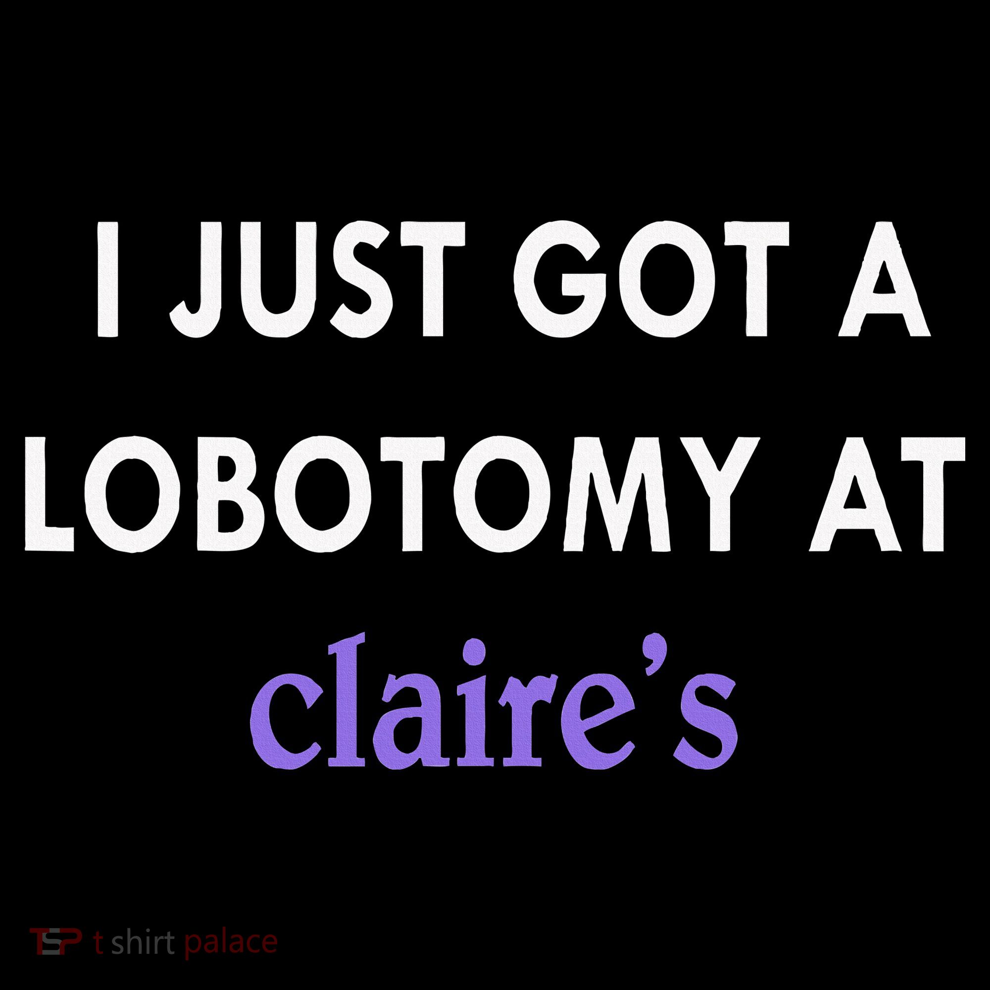 I Just Got A Lobotomy At Women's Tank Top