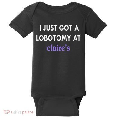 I Just Got A Lobotomy At Baby Bodysuit