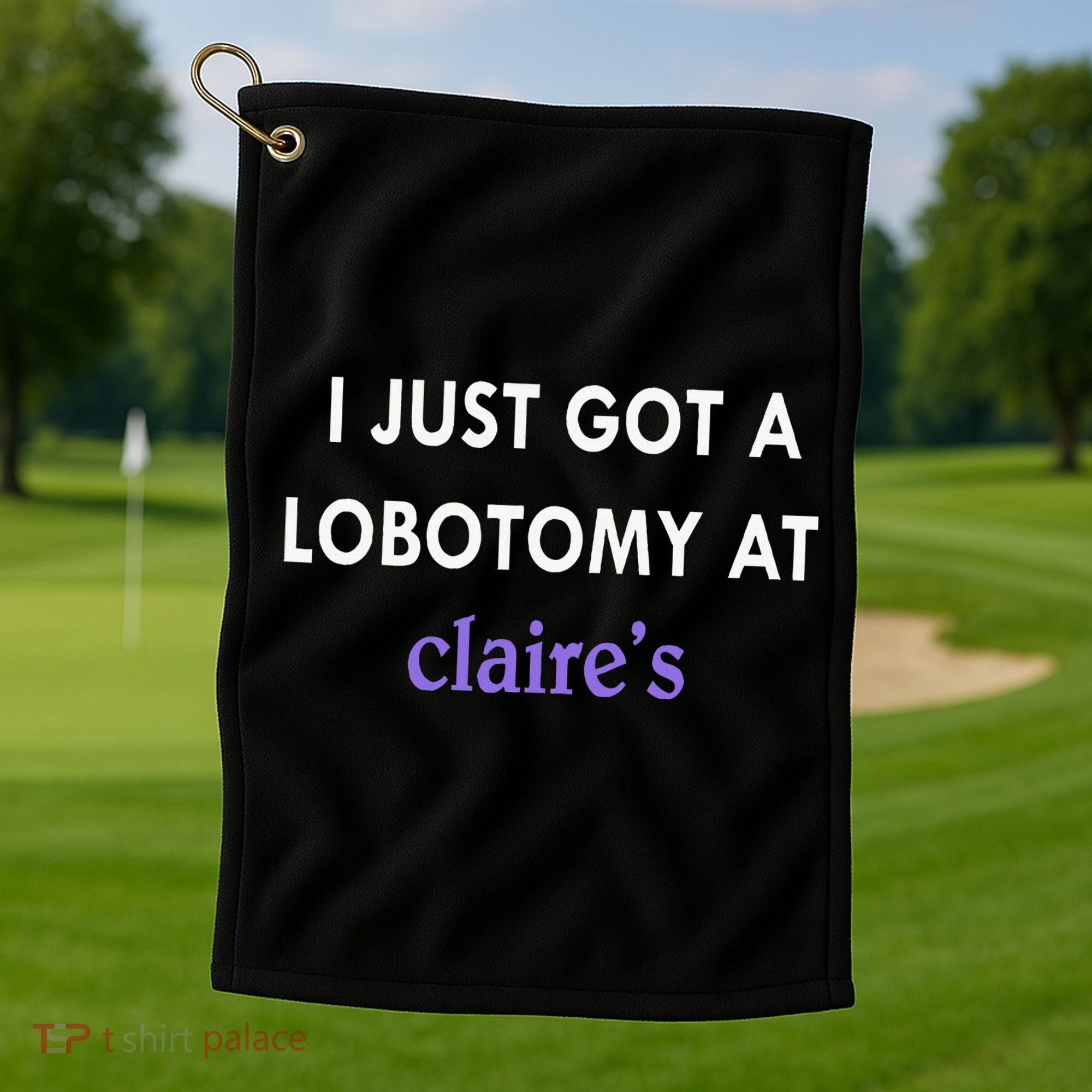I Just Got A Lobotomy At Golf Towel