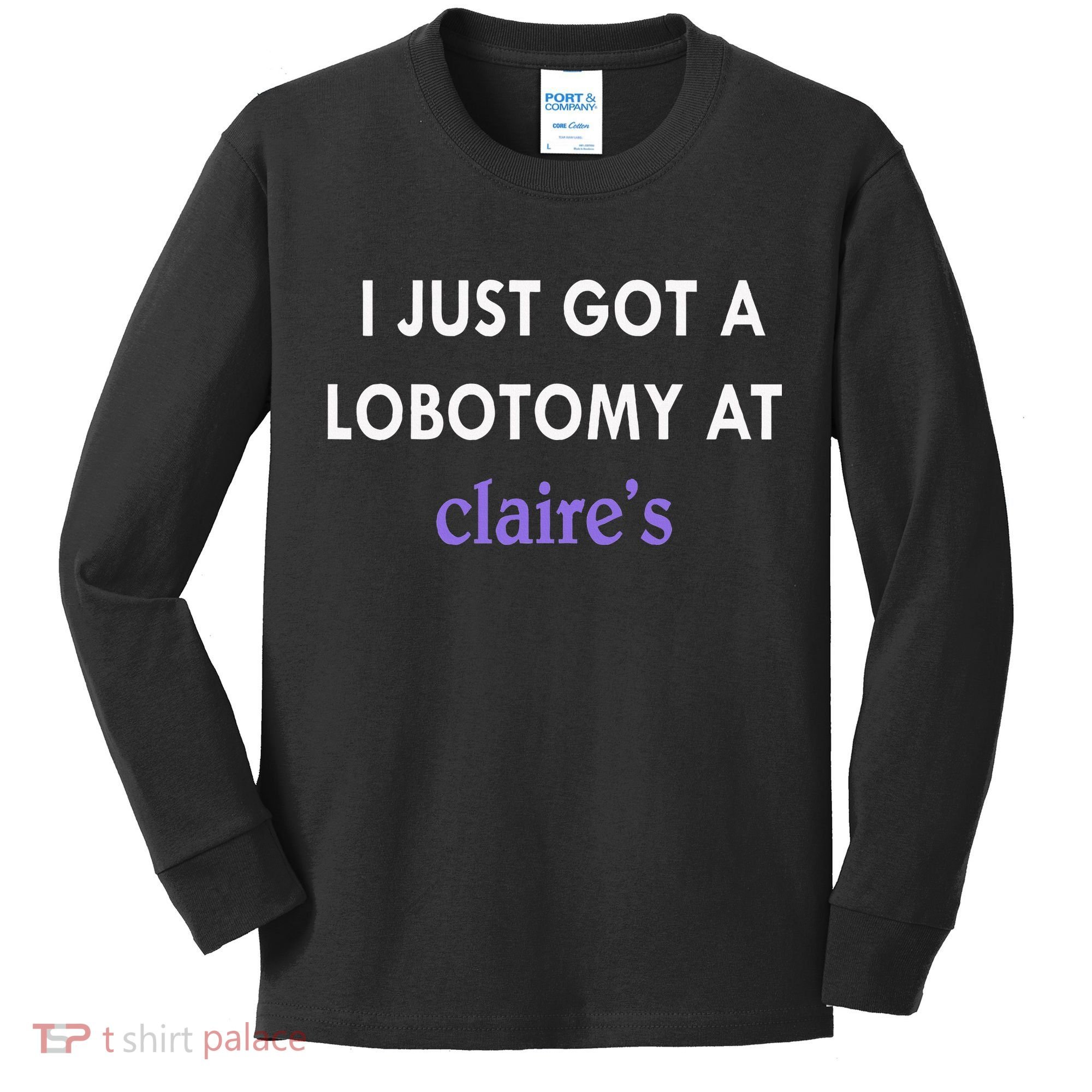 I Just Got A Lobotomy At Kids Long Sleeve Shirt