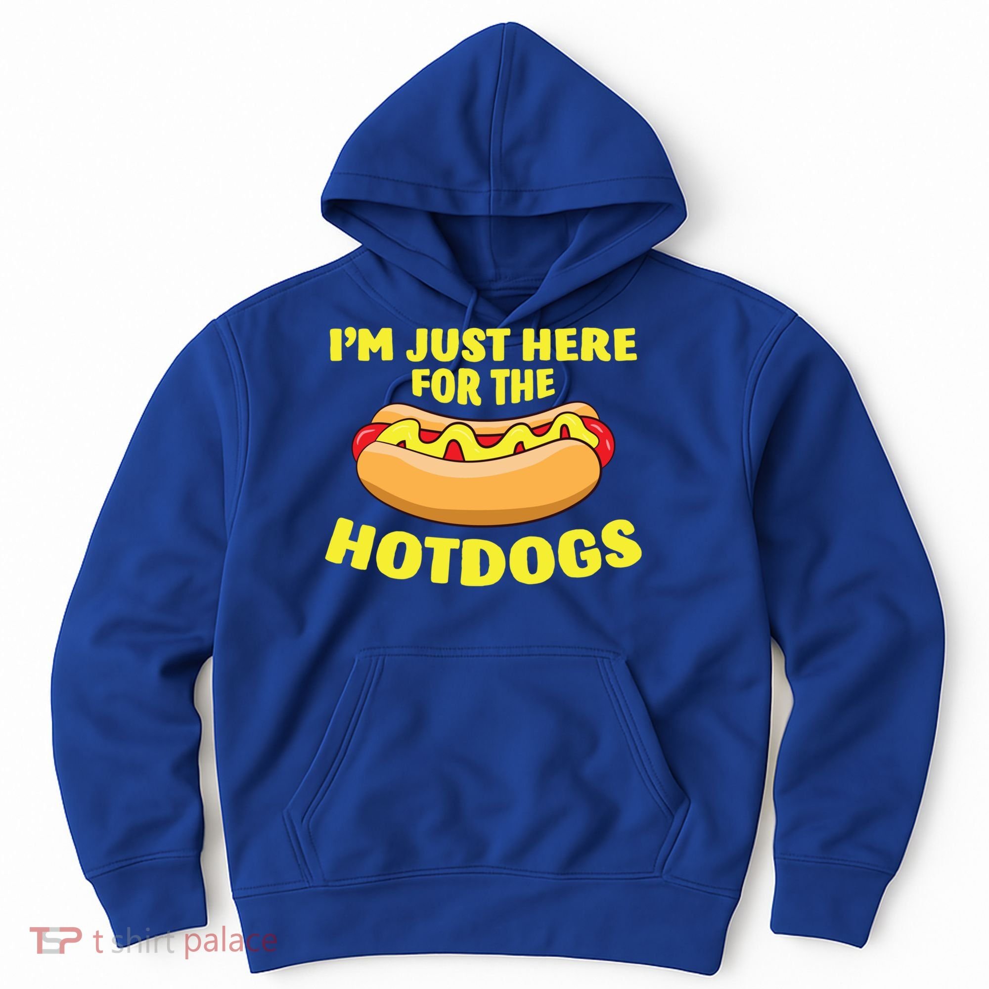 I'm Just Here For The Hotdogs Funny Hot Dog Gift Hoodie