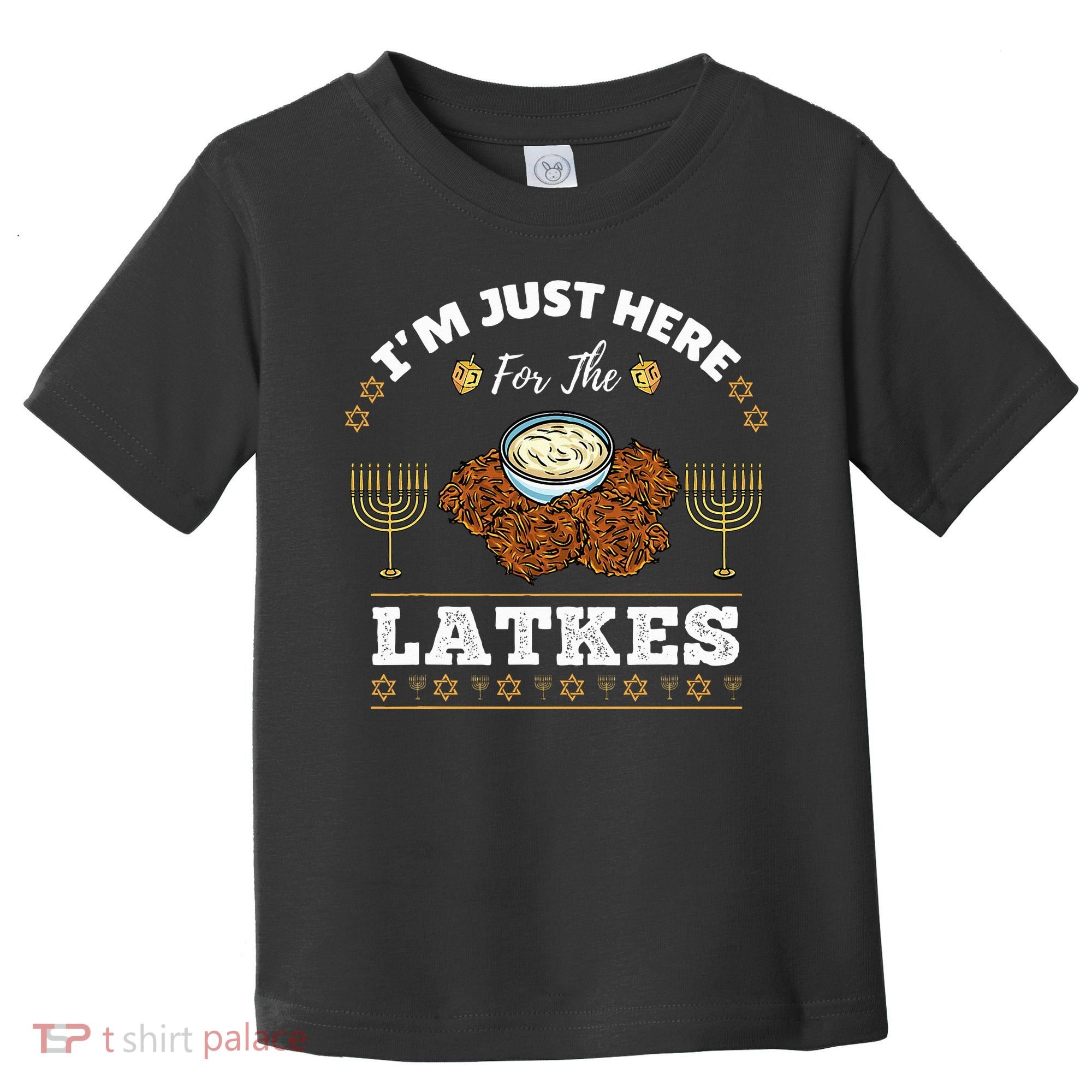Im Just Here For The Latkes Chanukah Hanukkah  Toddler T-Shirt
