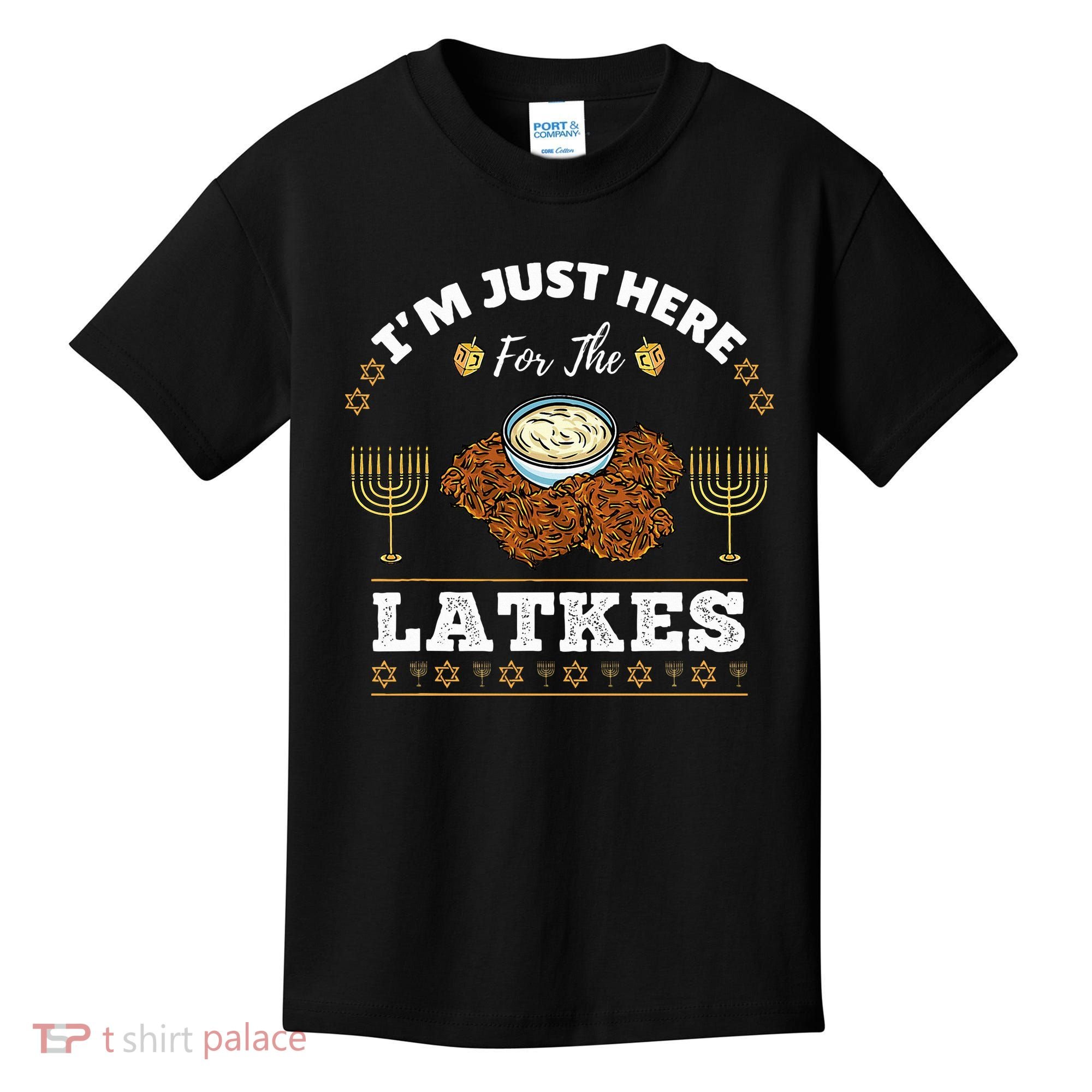 Im Just Here For The Latkes Chanukah Hanukkah  Kids T-Shirt
