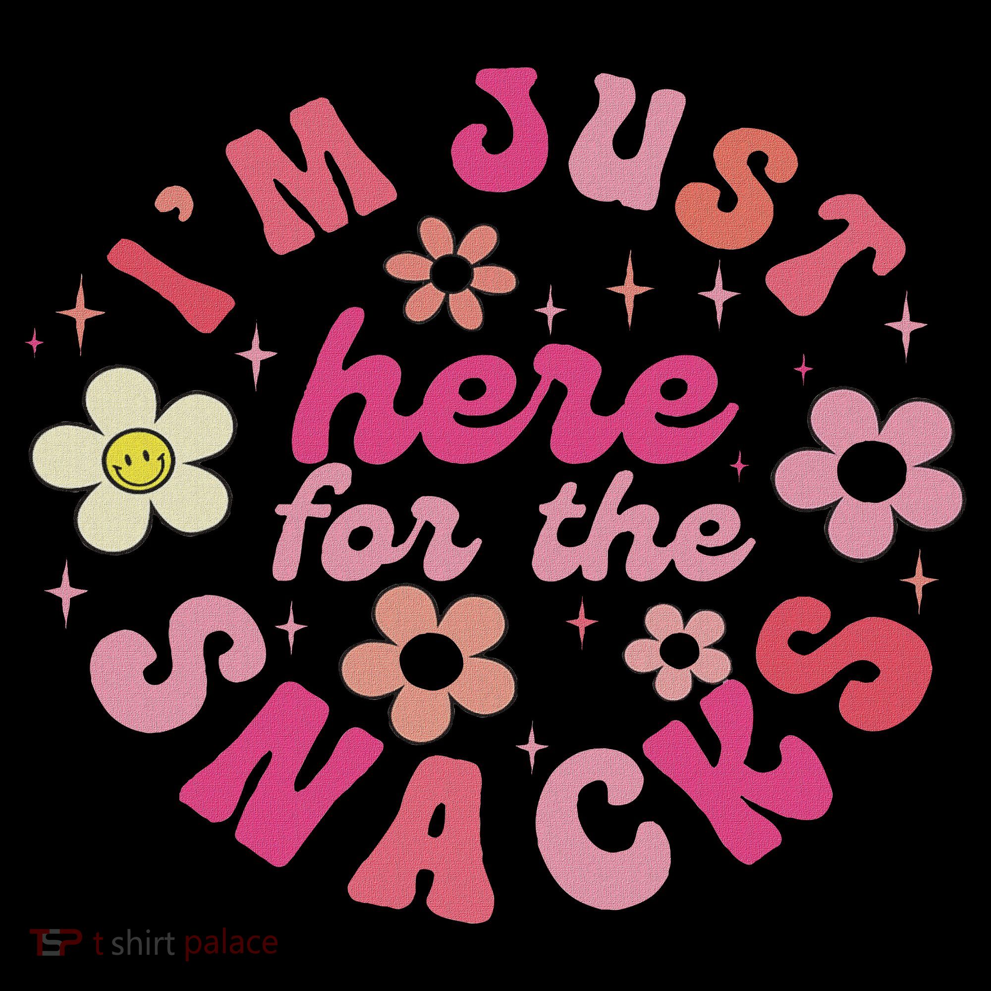 I'm Just Here For The Snacks Funny Saying Women's Hoodie