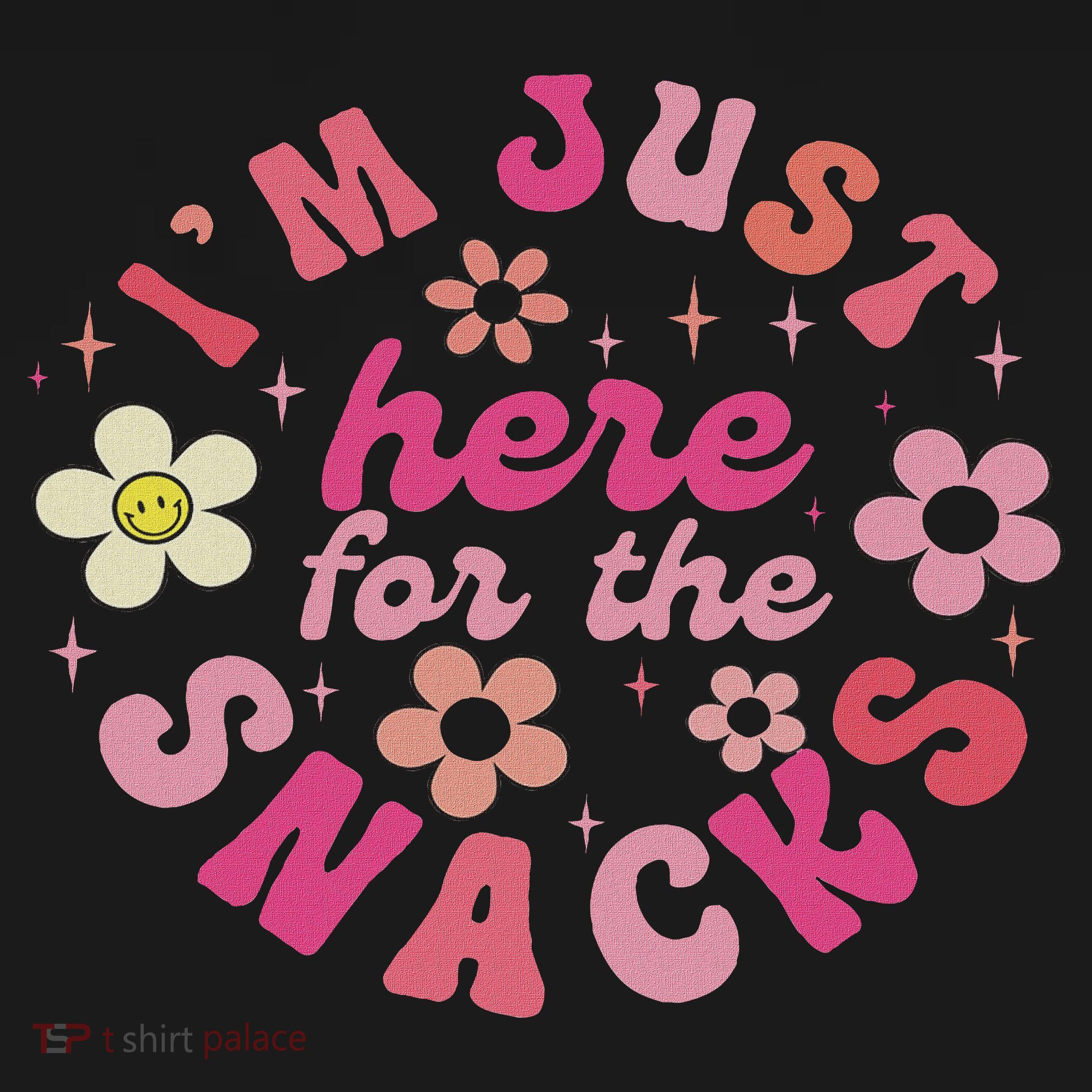 I'm Just Here For The Snacks Funny Saying Mousepad