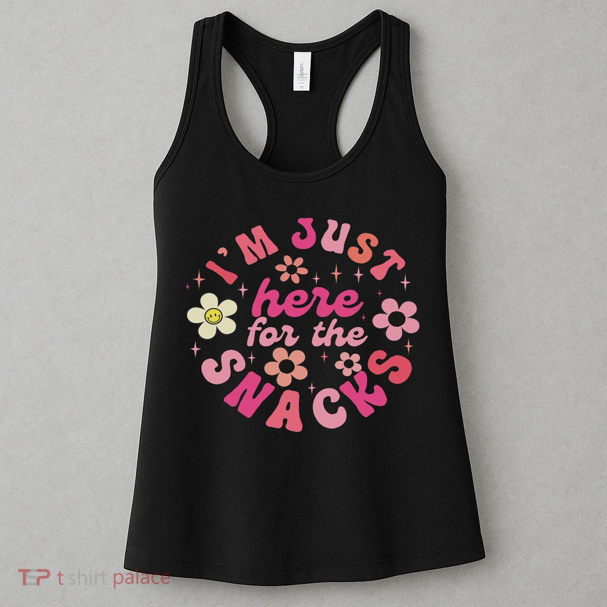 I'm Just Here For The Snacks Funny Saying Women's Tank Top