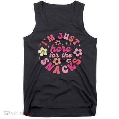 I'm Just Here For The Snacks Funny Saying Tank Top
