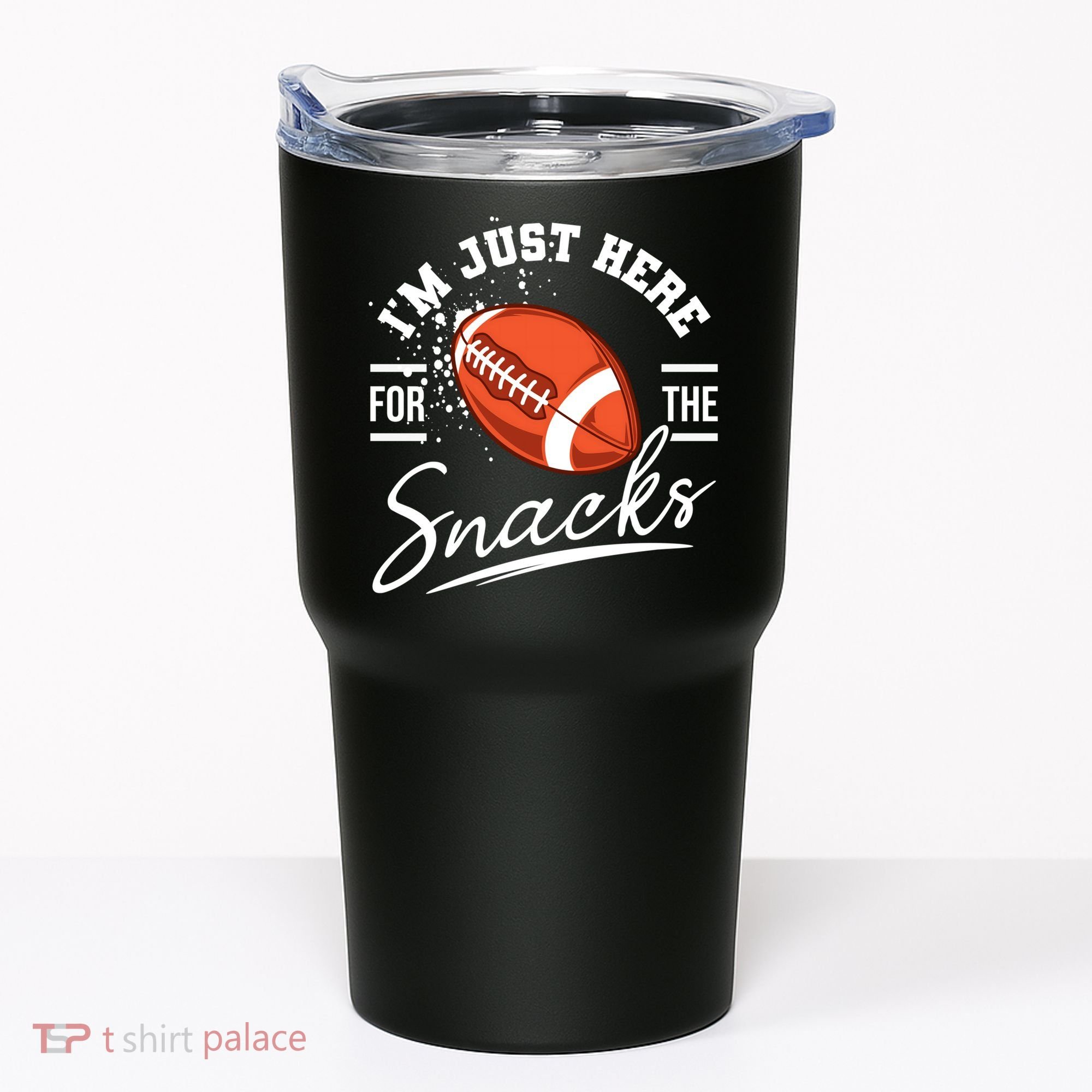 I'm Just Here For The Snacks Funny Football Tumbler