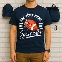 I'm Just Here For The Snacks Funny Football T-Shirt thumb 6