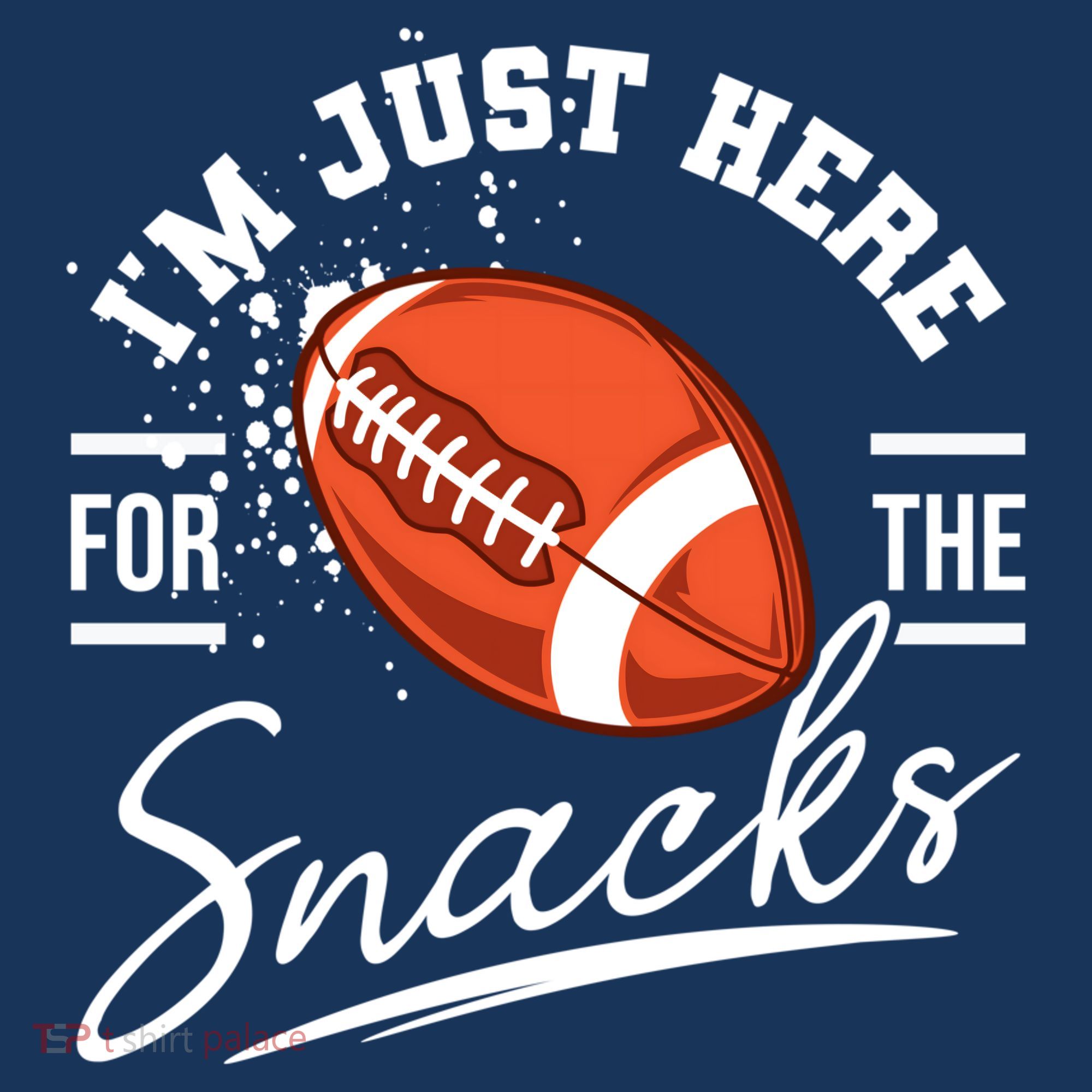 I'm Just Here For The Snacks Funny Football Women's Hoodie