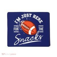 I'm Just Here For The Snacks Funny Football Mousepad thumb 0
