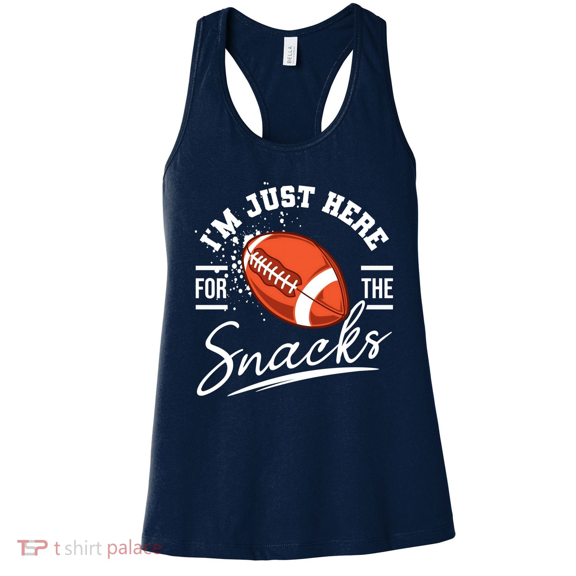 I'm Just Here For The Snacks Funny Football Women's Tank Top