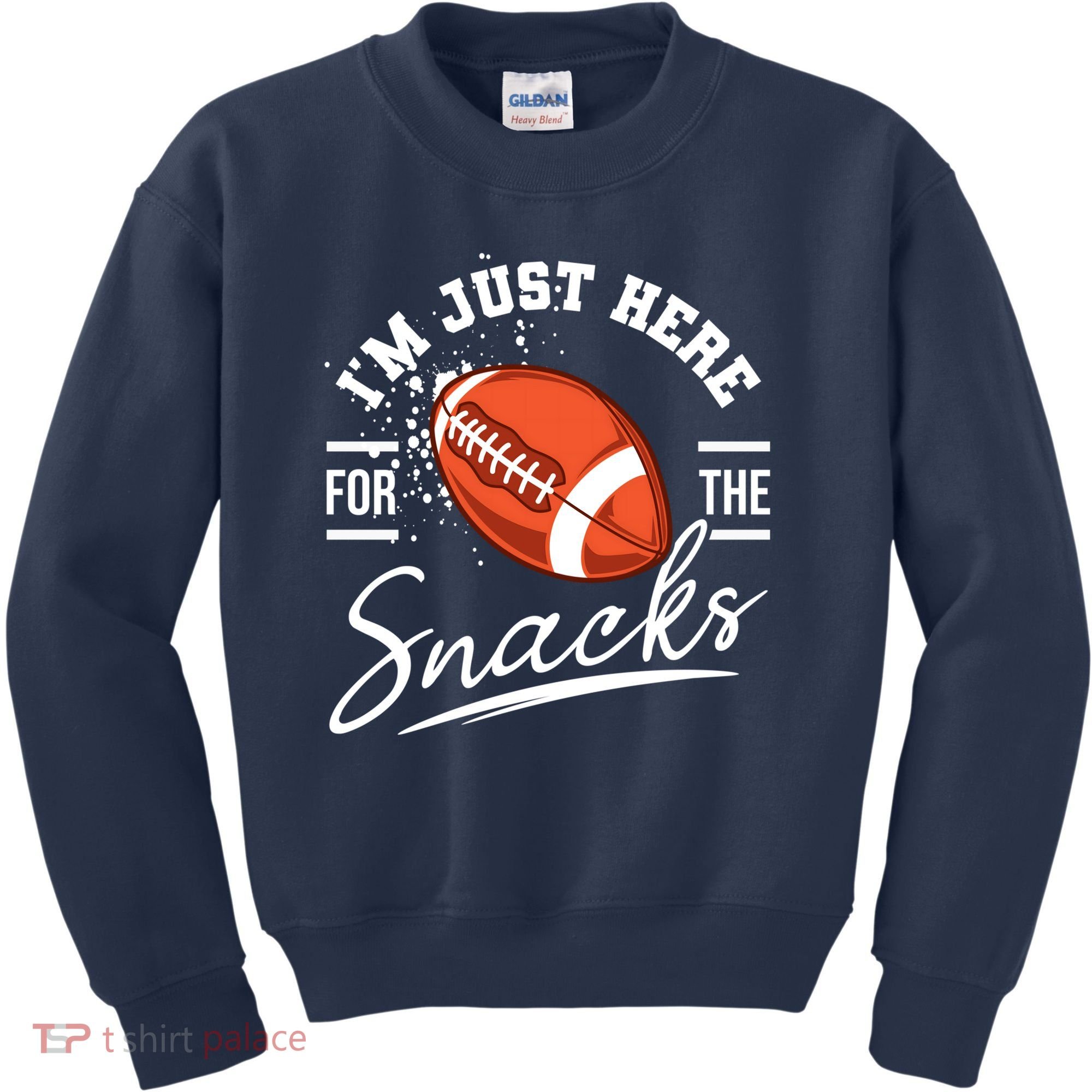 I'm Just Here For The Snacks Funny Football Kids Sweatshirt