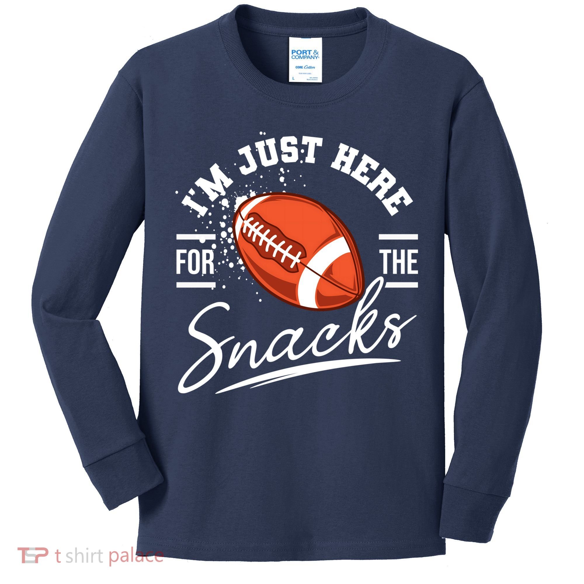 I'm Just Here For The Snacks Funny Football Kids Long Sleeve Shirt