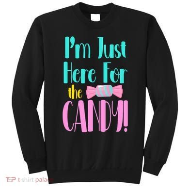Im Just Here For The Candy Halloween Sweatshirt
