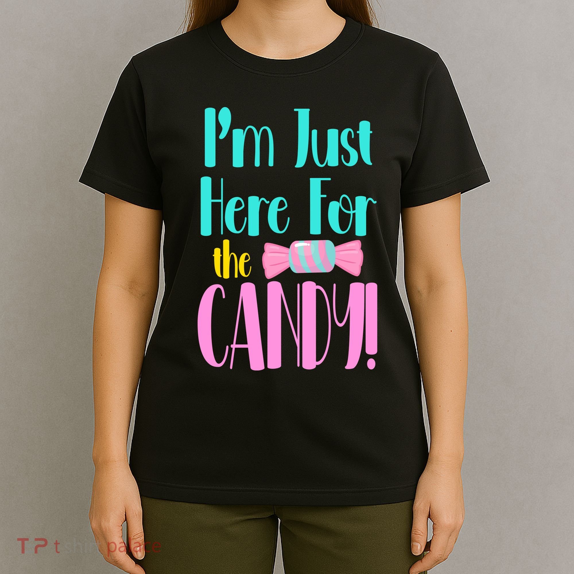Im Just Here For The Candy Halloween T-Shirt
