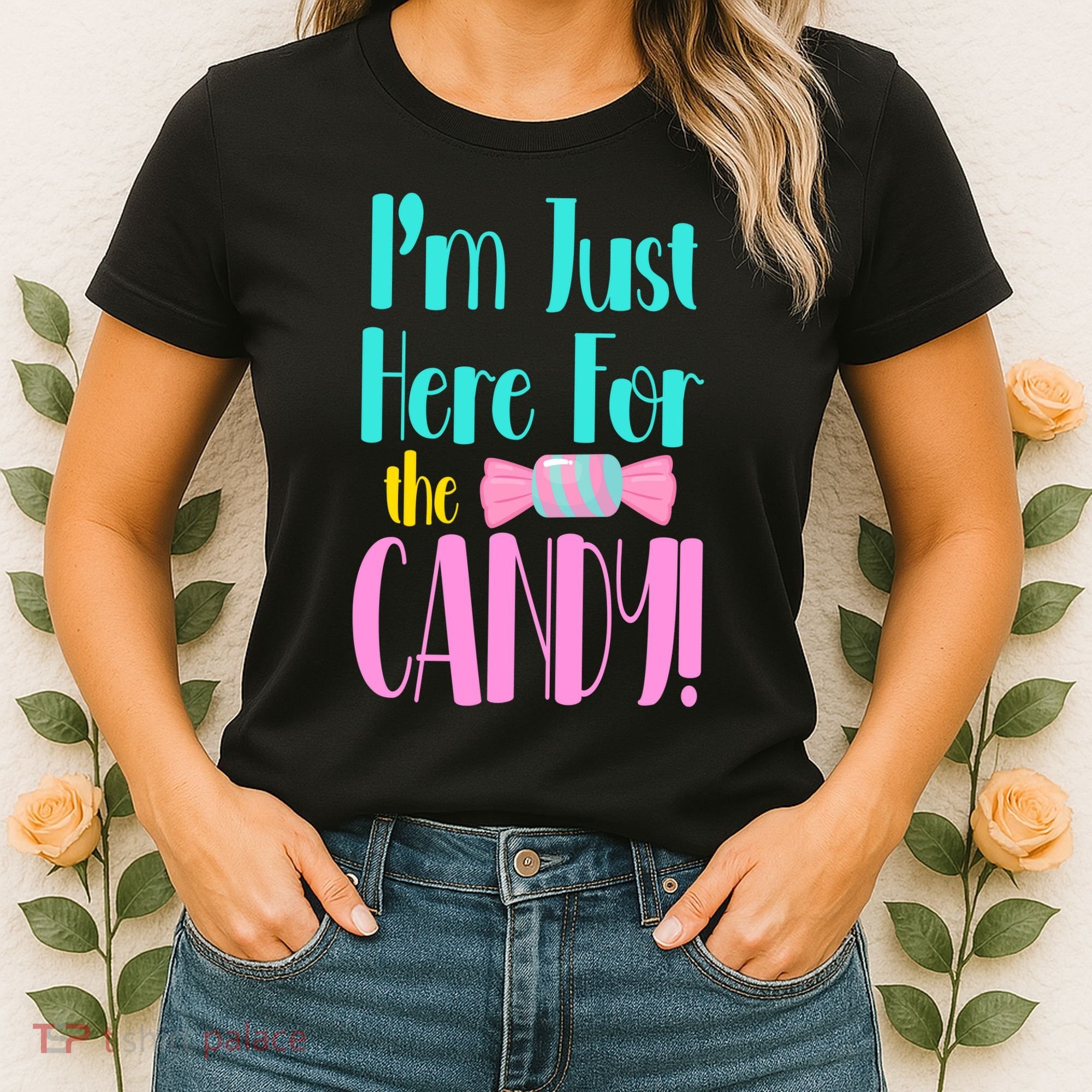 Im Just Here For The Candy Halloween Women's T-Shirt