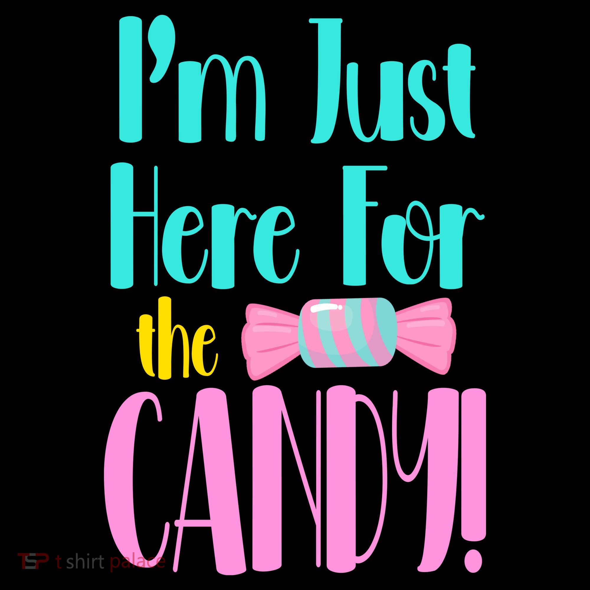Im Just Here For The Candy Halloween Women's T-Shirt