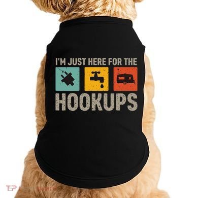 IM Just Here For The Hookups Doggie Tank