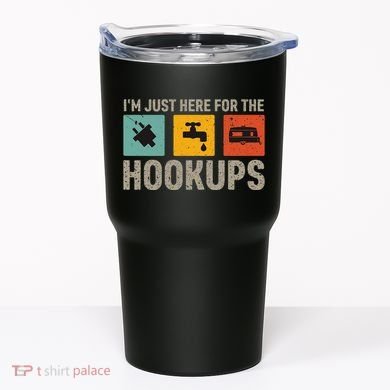 IM Just Here For The Hookups Tumbler