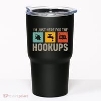 IM Just Here For The Hookups Tumbler thumb 0