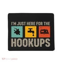 IM Just Here For The Hookups Mousepad thumb 0