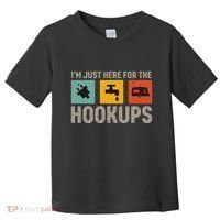 IM Just Here For The Hookups Toddler T-Shirt thumb 0