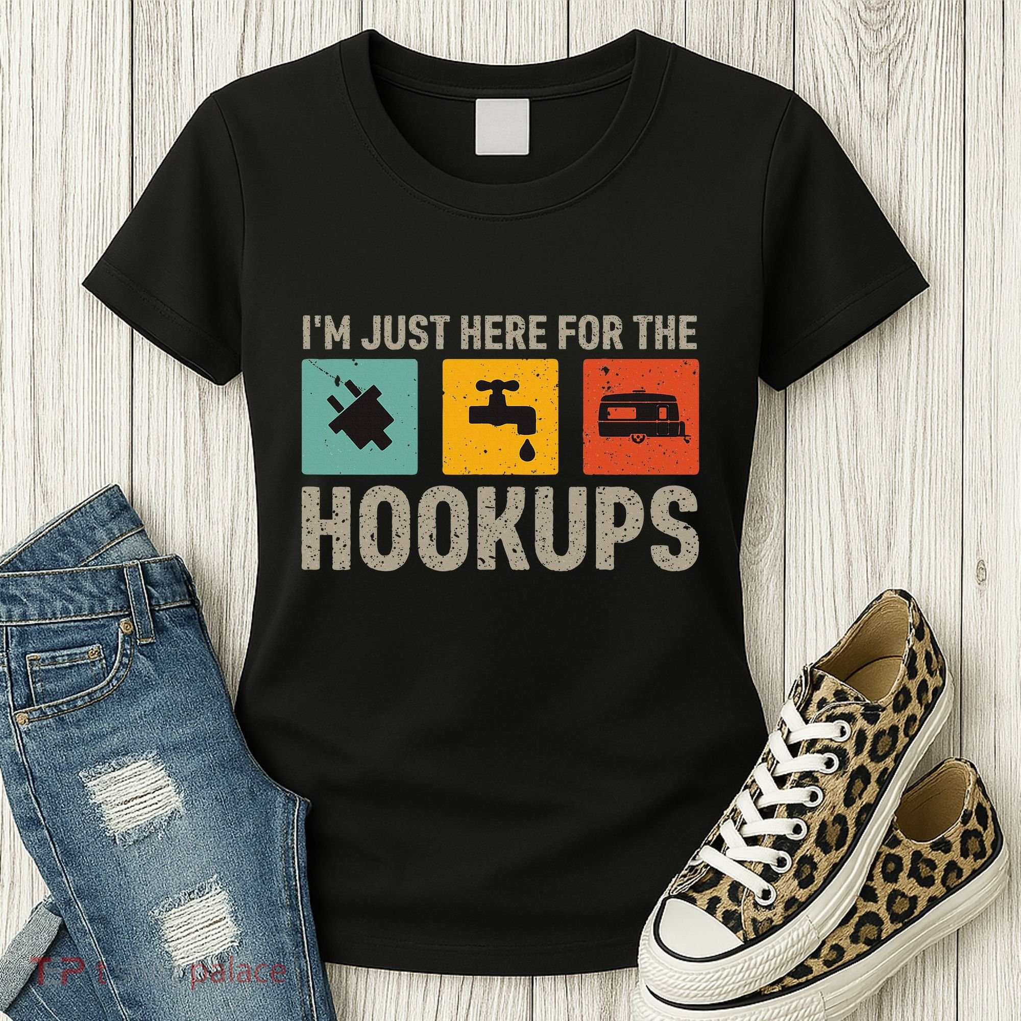 IM Just Here For The Hookups Women's T-Shirt