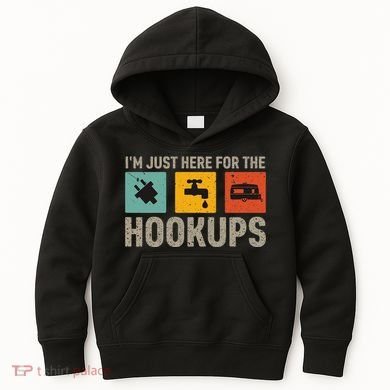 IM Just Here For The Hookups Kids Hoodie