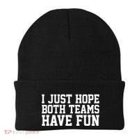 I Just Hope Both Teams Have Fun Beanie thumb 0