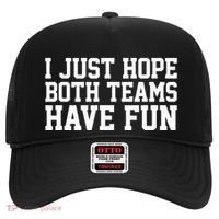 I Just Hope Both Teams Have Fun Hat thumb 0