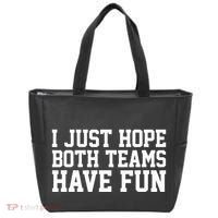 I Just Hope Both Teams Have Fun Tote Bag thumb 0