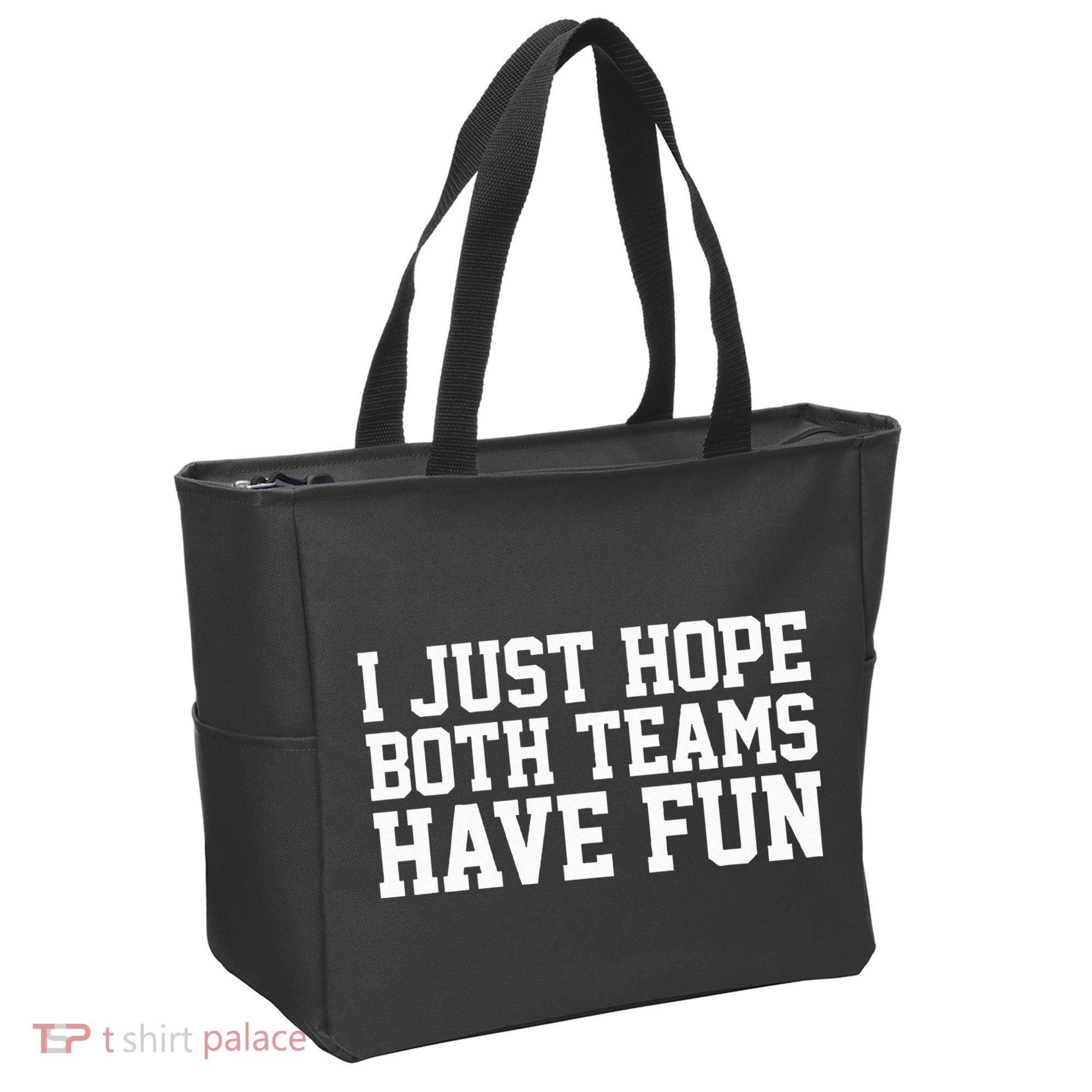 I Just Hope Both Teams Have Fun Tote Bag