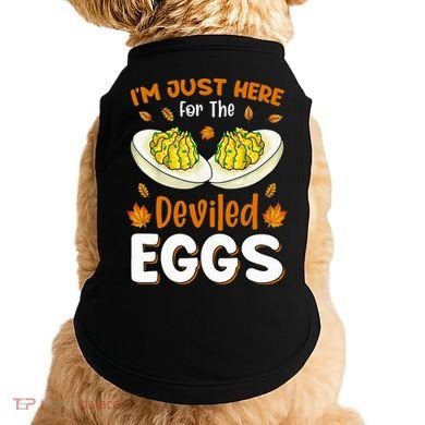 IM Just Here For The Deviled Eggs Doggie Tank