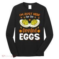 IM Just Here For The Deviled Eggs Long Sleeve Shirt thumb 0