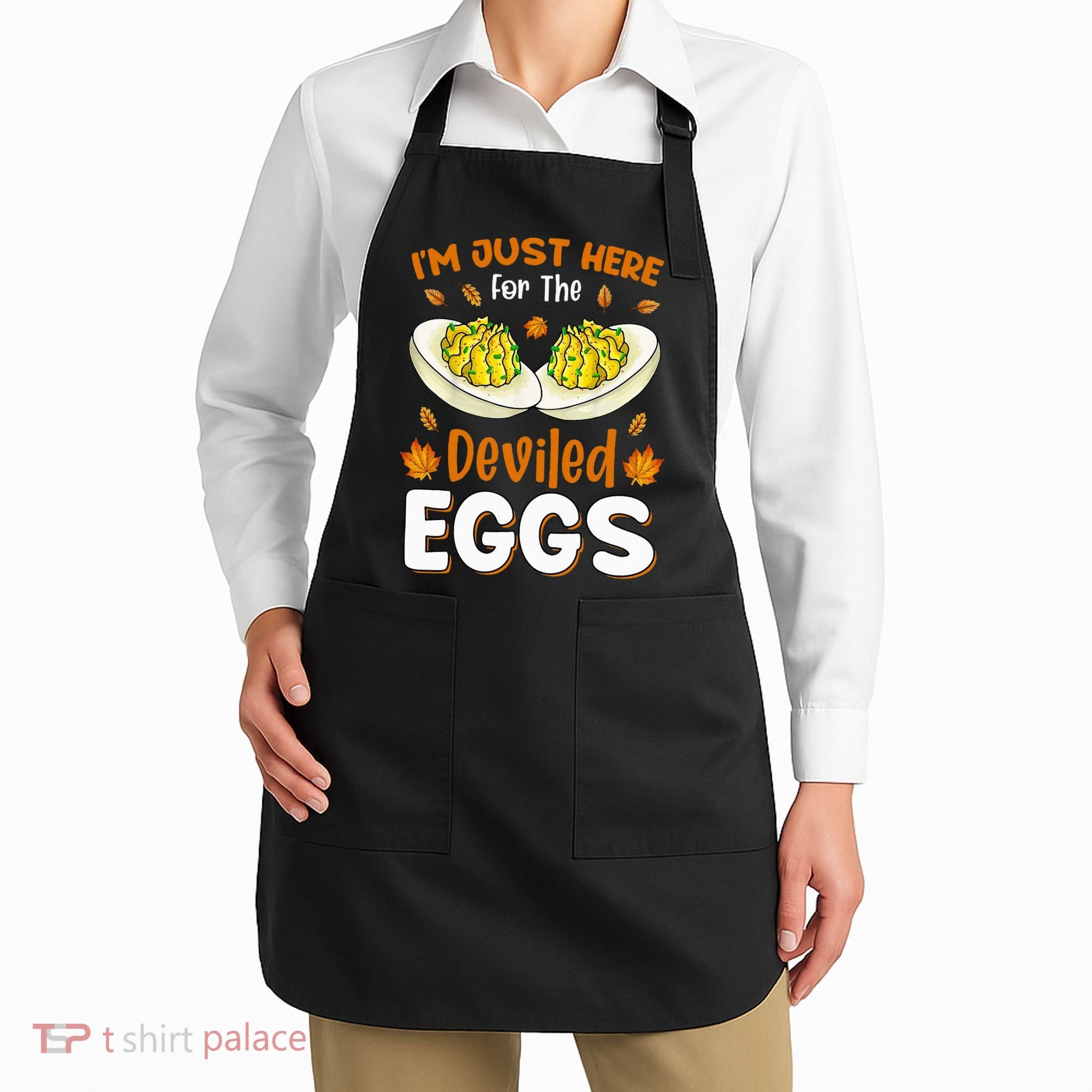 IM Just Here For The Deviled Eggs Apron