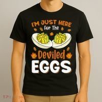 IM Just Here For The Deviled Eggs T-Shirt thumb 3