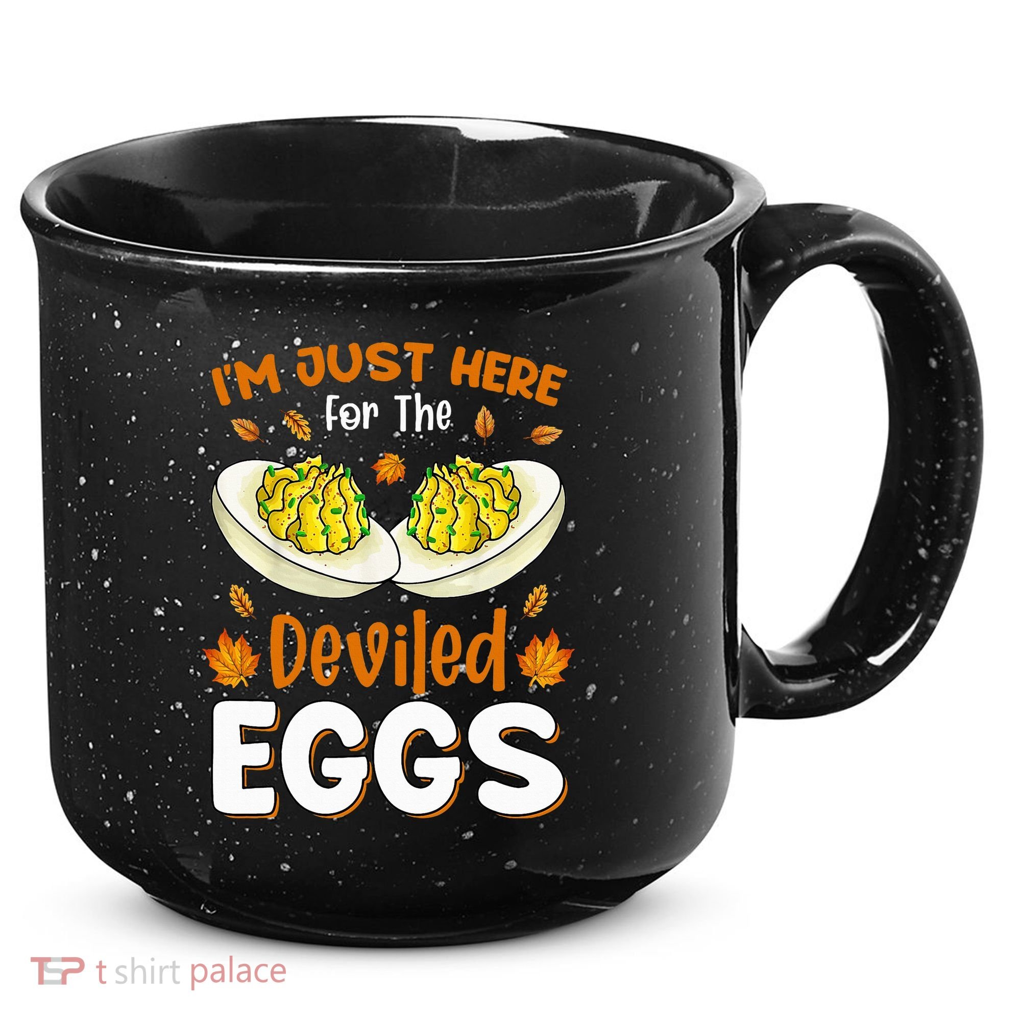 IM Just Here For The Deviled Eggs 15oz Campfire Ceramic Mug